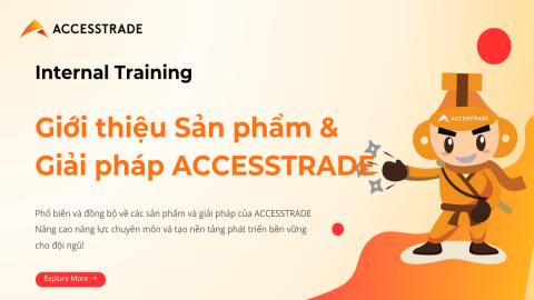Giới thiệu Sản phẩm và Giải pháp ACCESSTRADE
