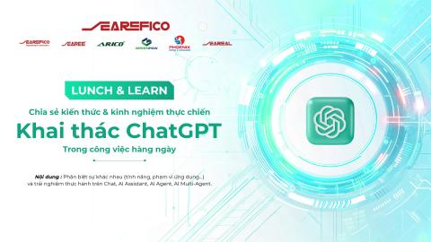 Khai thác ChatGPT trong công việc hàng ngày - Lunch and Learn - Searefico Group - 20251030