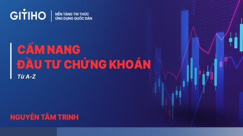 Cẩm nang đầu tư chứng khoán A-Z