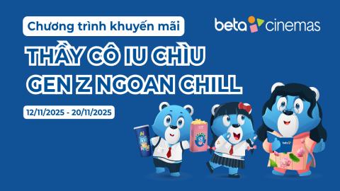 CTKM: THẦY CÔ IU CHÌU - GEN Z NGOAN CHILL
