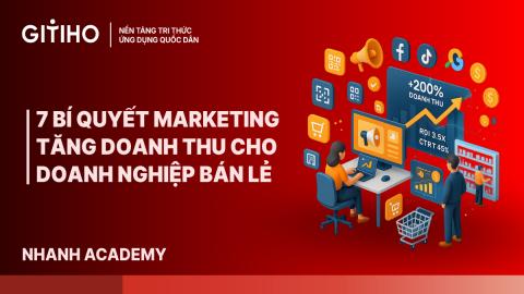 7 bí quyết marketing tăng doanh thu cho doanh nghiệp bán lẻ