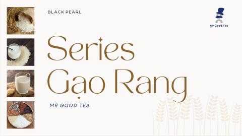 Đào tạo Sản phẩm mới - Mr Good Tea - Series Gạo Rang - Tháng 12 - 2025