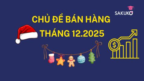 CHỦ ĐỀ BÁN HÀNG THÁNG 12.2025