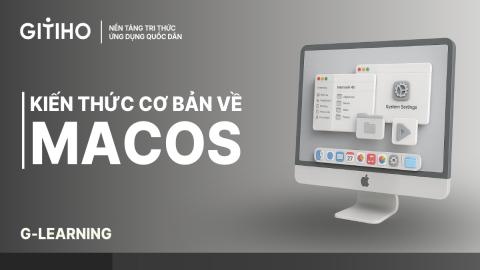 Kiến thức cơ bản về MacOS
