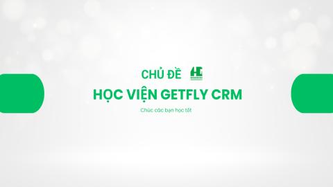 GetFly CRM - Quản lý khách hàng hiệu quả