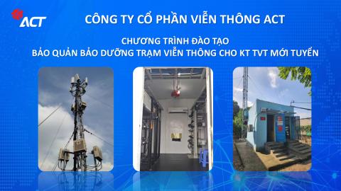 Đào tạo bảo quản bảo dưỡng nhà trạm viễn thông cho KT TVT mới tuyển