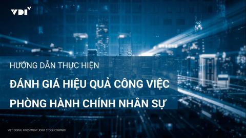 Hướng dẫn thực hiện đánh giá hiệu quả công việc Phòng Hành Chính Nhân Sự