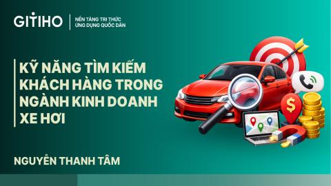 Kỹ năng tìm kiếm khách hàng trong ngành kinh doanh xe hơi