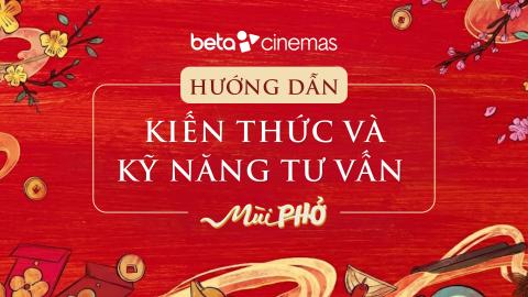 KIẾN THỨC VÀ KỸ NĂNG TƯ VẤN PHIM MÙI PHỞ