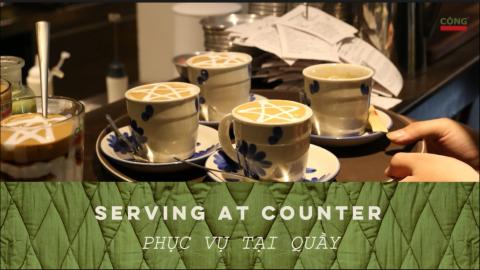 Serving At Counter l Phục Vụ Tại Quầy