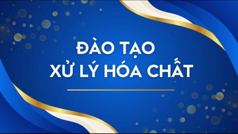Đào tạo xử hoá chất