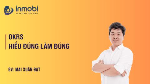 OKRs - Hiểu Đúng Làm Đúng