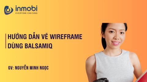 Hướng dẫn vẽ Wireframe dùng Balsamiq
