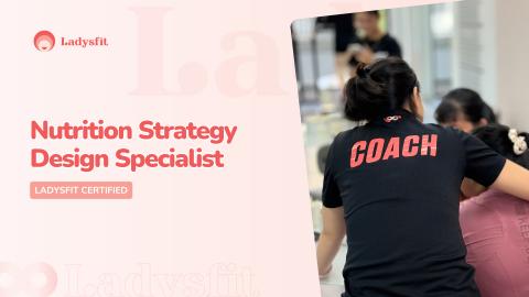 Ladysfit Certified Nutrition Strategy Design Specialist