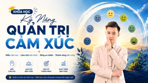 Kỹ Năng Quản Trị Cảm Xúc
