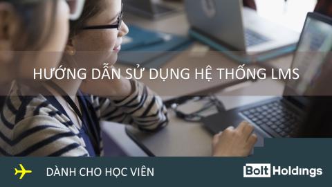Dành cho học viên: Hướng dẫn sử dụng Hệ thống LMS