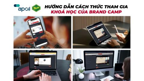 APSP - HƯỚNG DẪN CÁCH THỨC THAM GIA KHOÁ HỌC CỦA BRAND CAMP