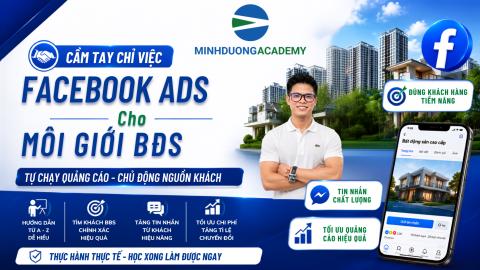 FACEBOOK ADS CHUYÊN SÂU CHO NGÀNH BẤT ĐỘNG SẢN