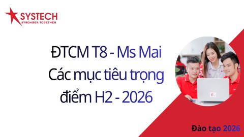 ĐTCM T8 - Ms Mai- Mục tiêu trọng điểm H2 2026