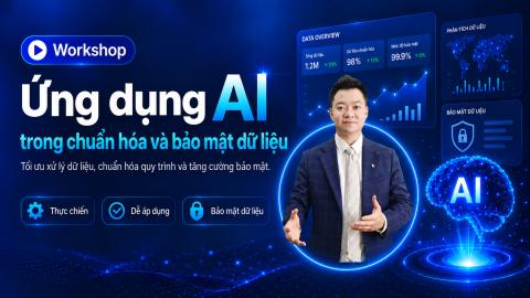 Workshop Ứng dụng AI chuẩn hóa và phân tích dữ liệu thực chiến
