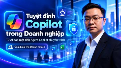 Ứng dụng Copilot bảo mật trong Doanh nghiệp - Từ nền tảng AI bảo mật đến Agent Copilot chuyên trách trong doanh nghiệp