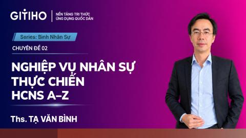 NGHIỆP VỤ NHÂN SỰ THỰC CHIẾN A–Z