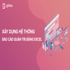Tạo dựng hệ thống báo cáo quản trị chuẩn mực – công cụ quyết định dành cho nhà quản lý