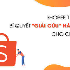 Shopee từ A tới Z: Bí quyết “giải cứu” hàng tồn cho chủ shop