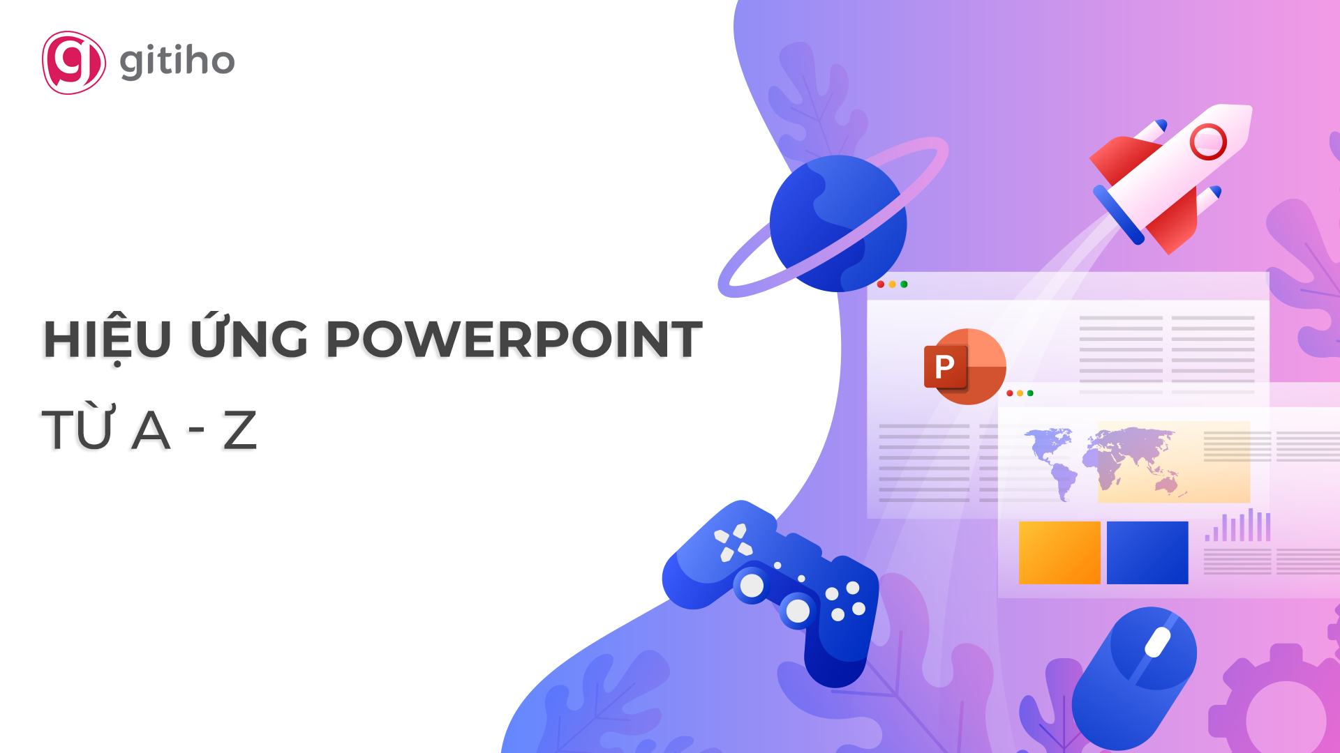 Hiệu ứng PowerPoint từ cơ bản đến nâng cao