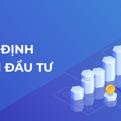 Thẩm định dự án: công cụ đánh giá hiệu quả đầu tư
