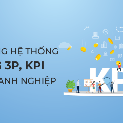 Thiết kế hệ thống lương 3P và KPI để nâng cao hiệu suất doanh nghiệp