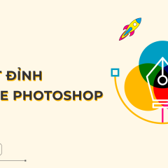 Tuyệt đỉnh Photoshop: Trở thành chuyên gia thiết kế