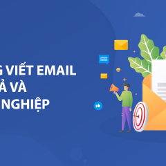 Kỹ năng viết email hiệu quả & chuyên nghiệp