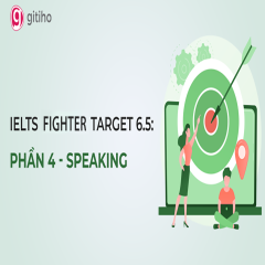 IELTS Fighter Target 6.5: Speaking