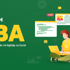 VBAG01: Tuyệt đỉnh VBA  - Tự động hóa Excel với lập trình VBA