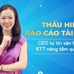 Thấu hiểu báo cáo tài chính dành cho CEO & kế toán
