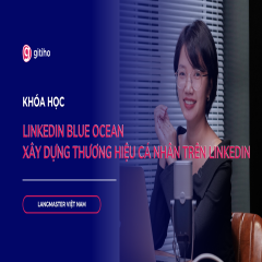 LinkedIn Blue Ocean: Xây dựng thương hiệu cá nhân trên LinkedIn