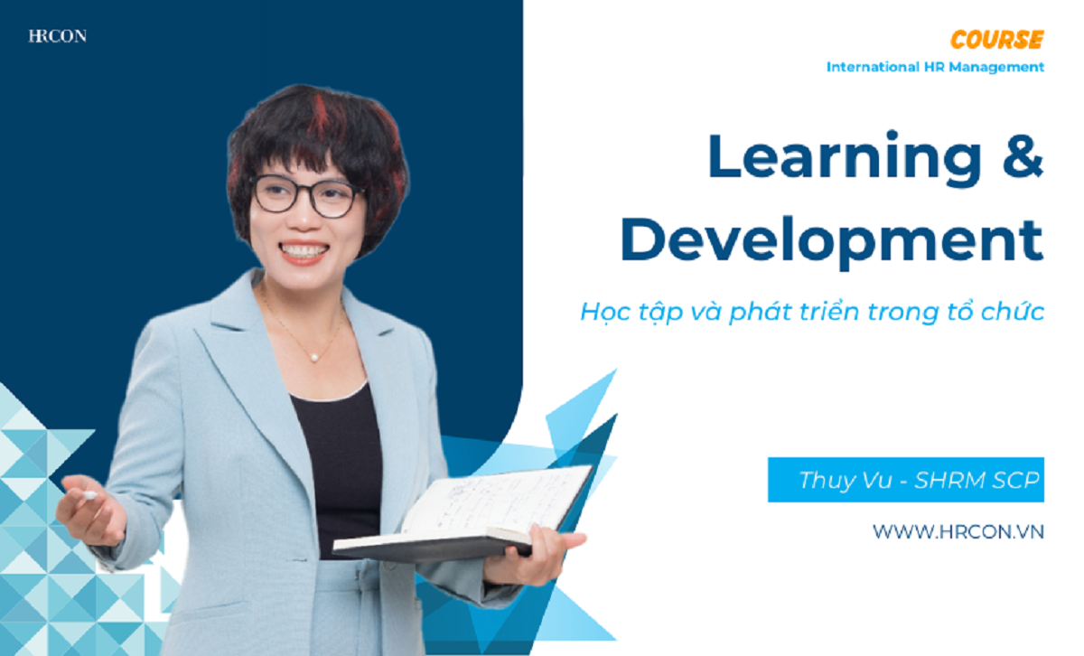 Learning & Development: Chiến lược đào tạo và phát triển nhân sự bền vững