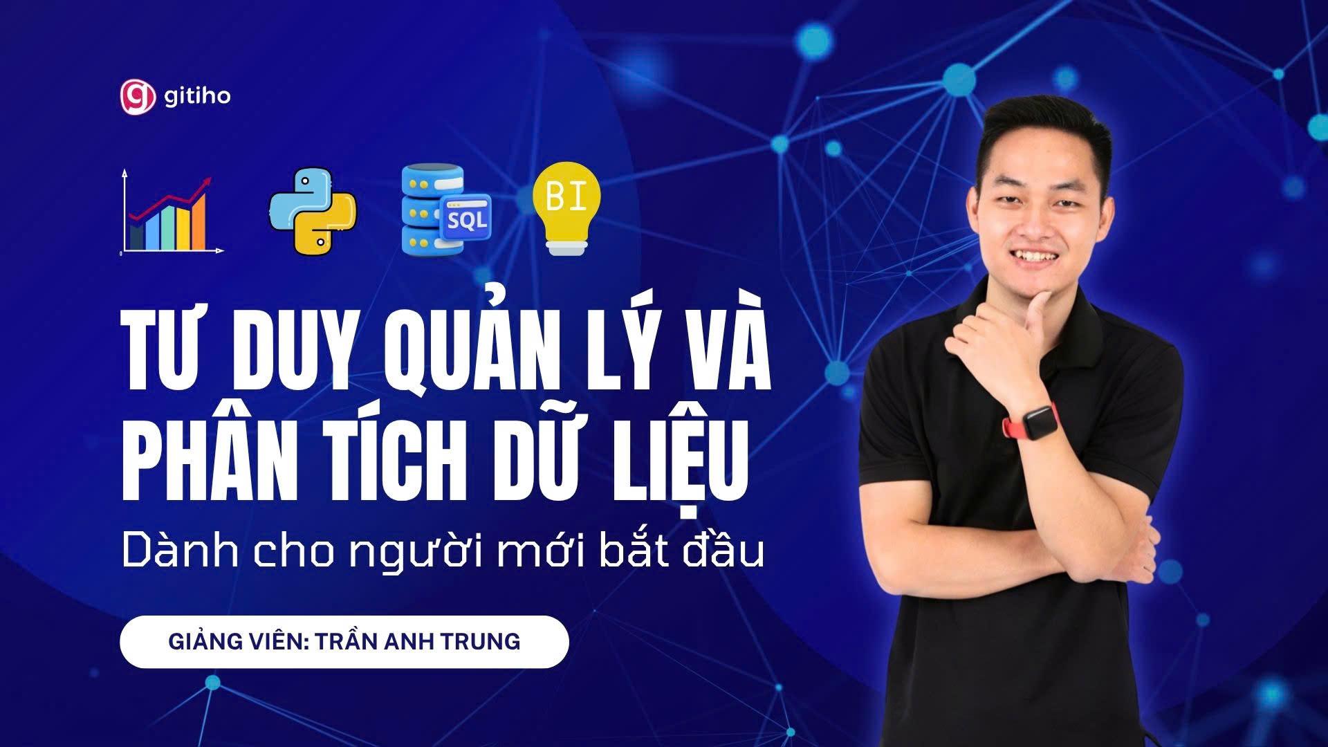 Tư duy quản lý và phân tích dữ liệu cho người mới bắt đầu (Update 2025)