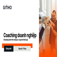 Coaching doanh nghiệp: Giải pháp phát triển năng lực và gắn kết đội ngũ