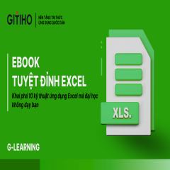 Ebook Tuyệt đỉnh Excel: Khai phá 10 kỹ thuật ứng dụng Excel mà đại học không dạy bạn