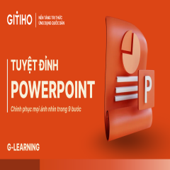 Tuyệt đỉnh PowerPoint: Chinh phục mọi ánh nhìn trong 9 bước