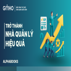Trở thành nhà quản lý hiệu quả: Nâng tầm kỹ năng quản lý