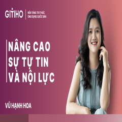 Nâng cao sự tự tin và nội lực cùng giảng viên Vũ Hạnh Hoa