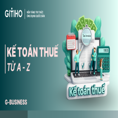 Kế toán Thuế: Thực hành toàn tập từ cơ bản đến nâng cao