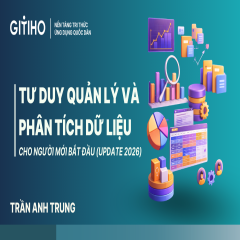 Tư duy quản lý và phân tích dữ liệu cho người mới bắt đầu (Update 2026)
