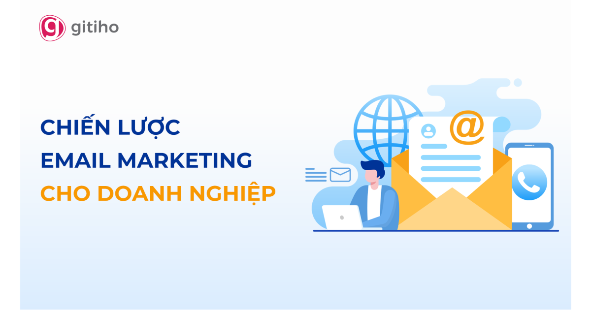 Xây dựng chiến lược email marketing A–Z: Bí quyết tăng trưởng bền vững
