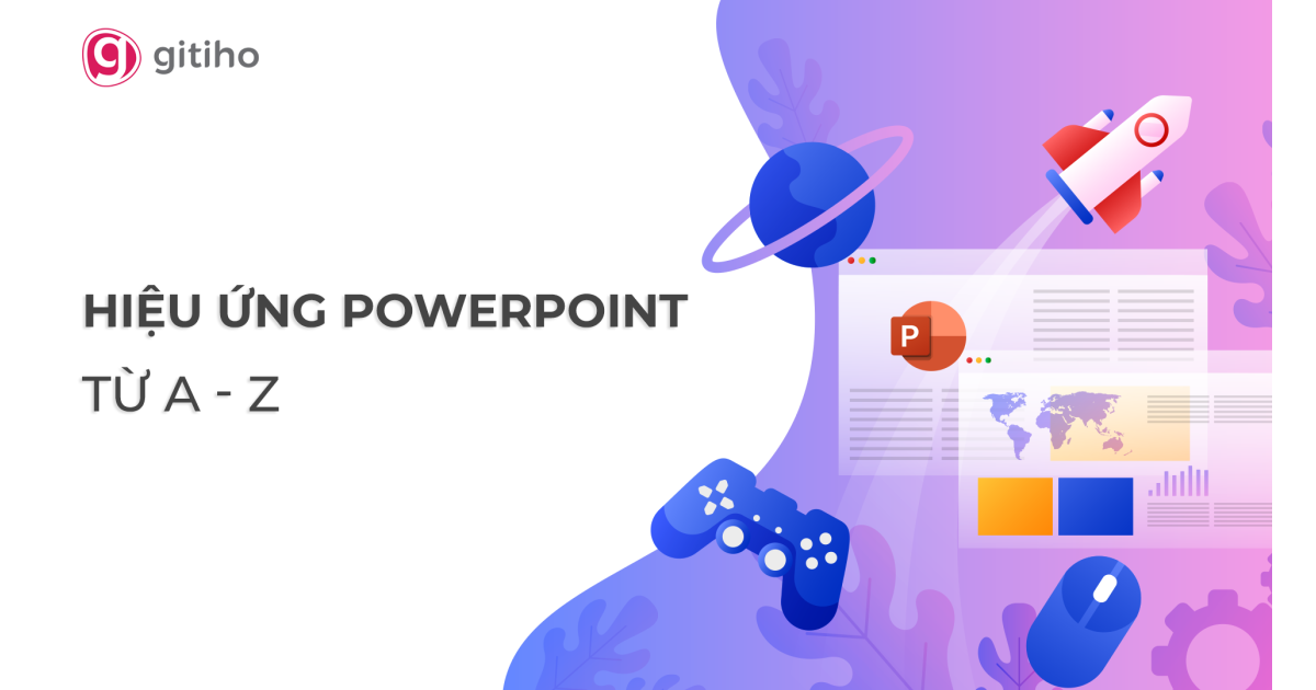 Hiệu ứng PowerPoint từ cơ bản đến nâng cao