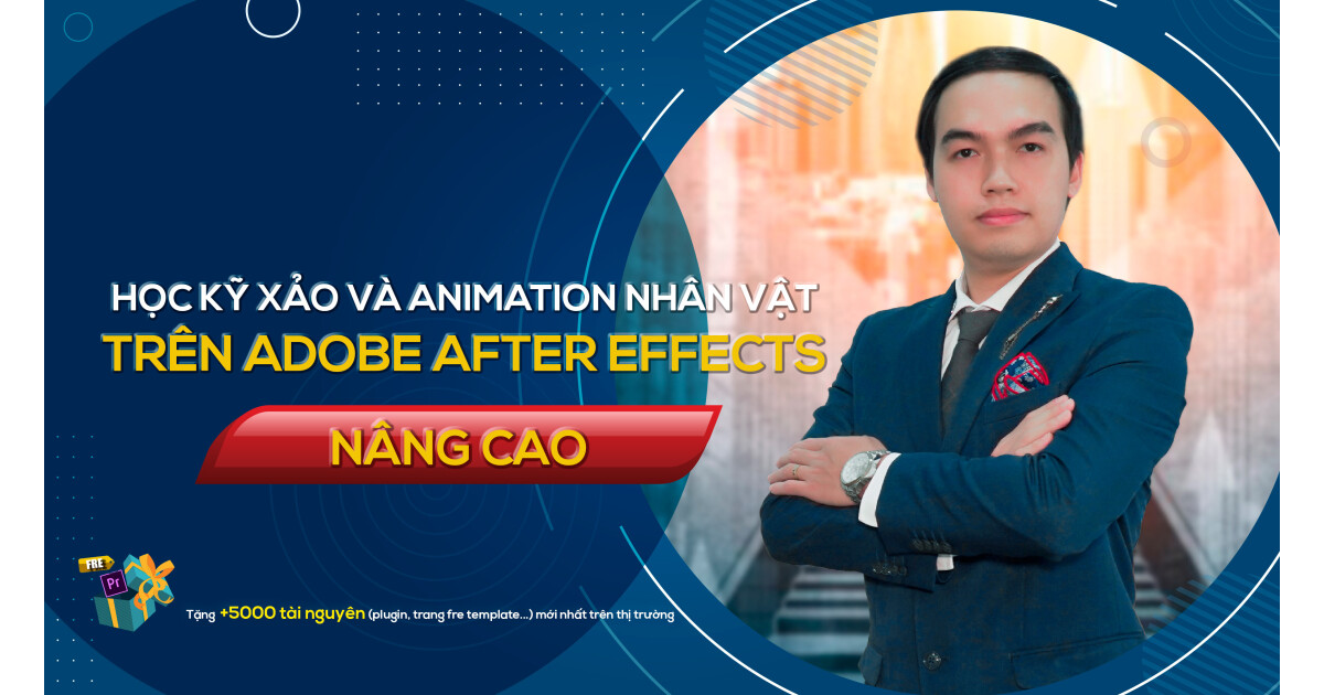 Học kỹ xảo và Animation nhân vật trên Adobe After Effects(Nâng cao)