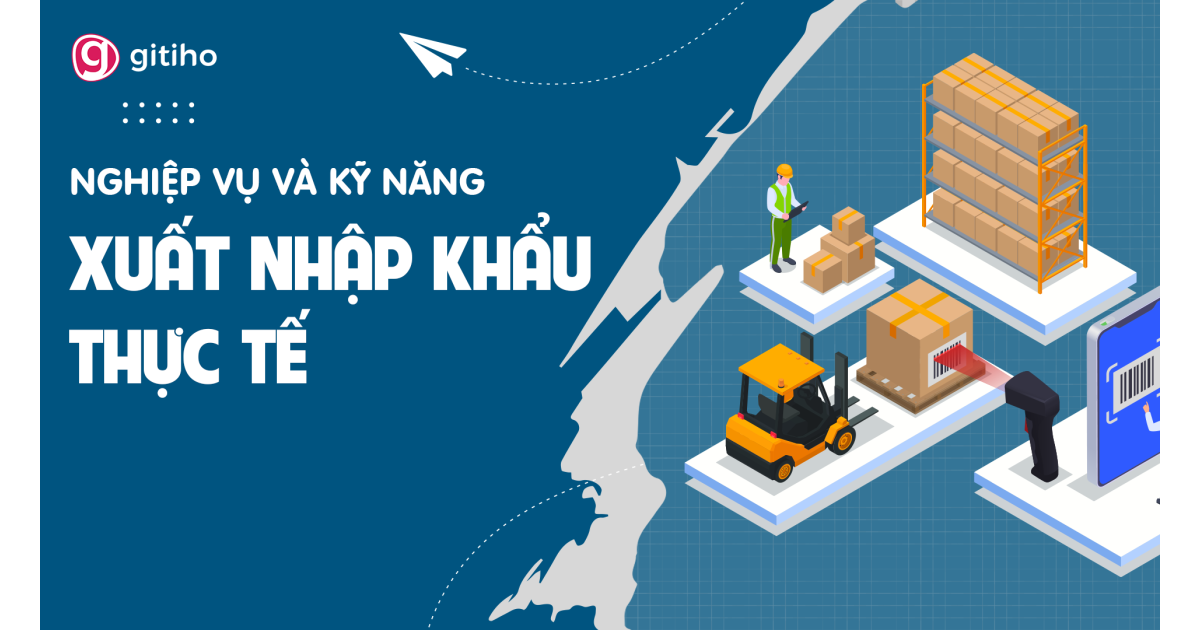 Thực hành nghiệp vụ xuất nhập khẩu - Logistics